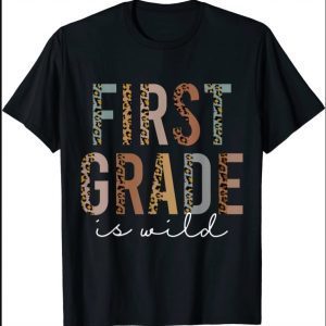 First Grade is Wild Leopard Print School Teacher Kid T-Shirt