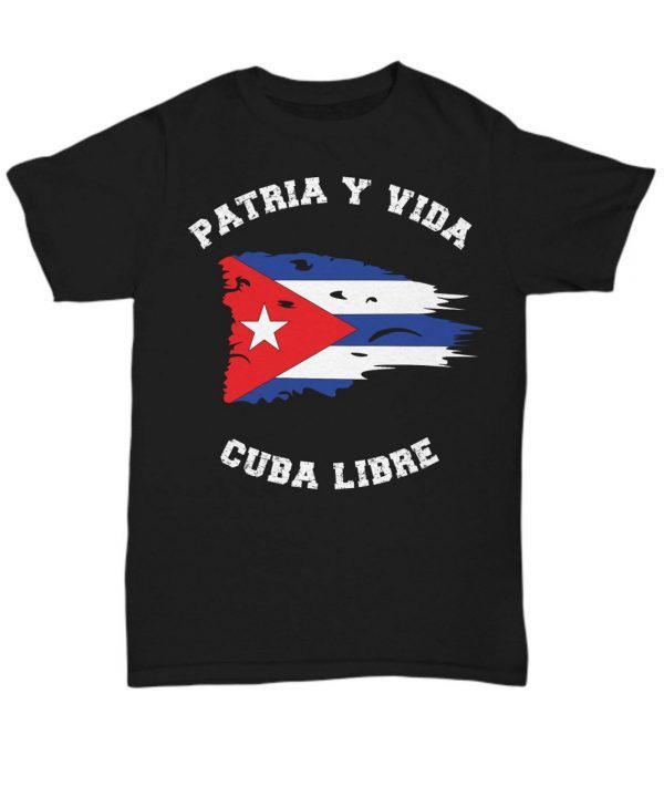 Distressed flag patria y vida, cuba libre t-shirt| cuban freedom shirt
