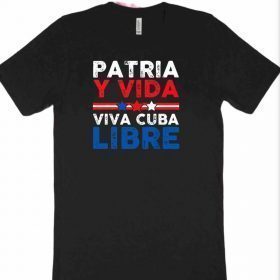Patria Y Vida! Libre shirt