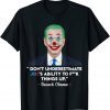 Don't Underestimate Joe's Ability To Fck Things Up Unisex T-Shirt