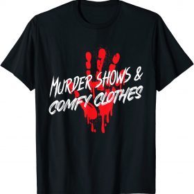 Creepy Halloween Bloody Hand Murder Shows And Comfy Clothes Classic T-Shirt