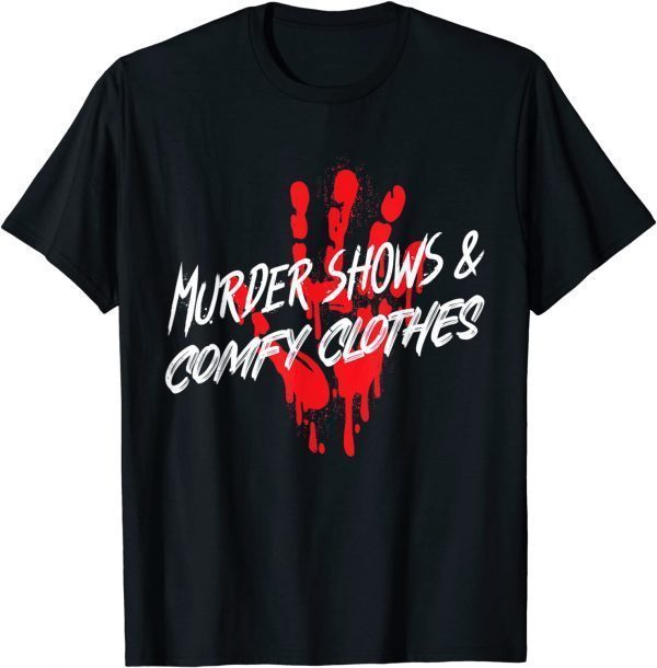 Creepy Halloween Bloody Hand Murder Shows And Comfy Clothes Classic T-Shirt
