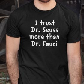 Official I Trust Dr Sessus More Than Funny Shirt