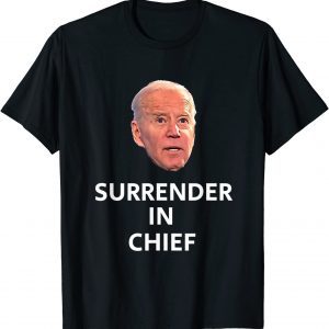T-Shirt Anti Joe Biden Surrender In Chief