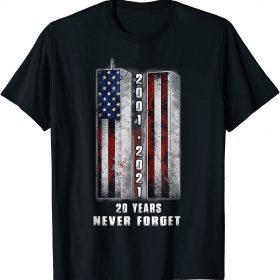 2021 20 Years Anniversary 911 Never Forget T-Shirt