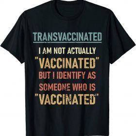 TransVaccinated Vaccine Meme Trans Vaccinated Unisex T-Shirt