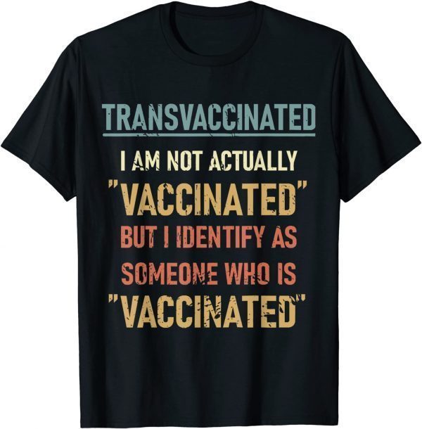 TransVaccinated Vaccine Meme Trans Vaccinated Unisex T-Shirt