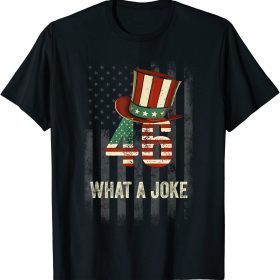 Anti 46th US President 46 What A Joke Funny Anti Biden T-Shirt