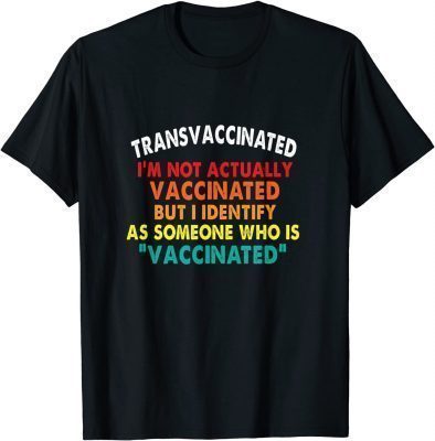 T-Shirt I'M NOT ACTUALLY VACCINATED
