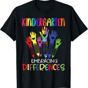 Kindergarten Embracing differences Autism 1st Day Of School T-Shirt