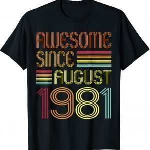 Retro Vintage Awesome Since August 1981 40th birthday Gift T-Shirt