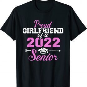 T-Shirt Proud girlfriend of a 2022 senior graduation class