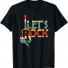 TShirt Lets Rock - Rock Roll Patriotic Guitar Music Lover 2021