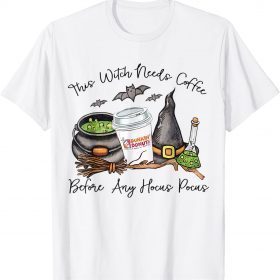 This Witch Needs Coffe Before Any Hocus Pocus Halloween T-Shirt