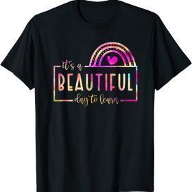 It's A Beautiful Day To Learn Rainbow Tie Dye Teacher Official T-Shirt