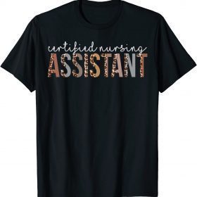 Leopard CNA Certified Nursing Assistant healthcare workers GiftT-Shirt
