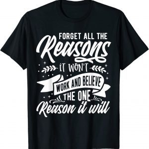 Forget all the Reason T-Shirt