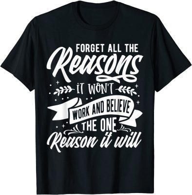 Forget all the Reason T-Shirt
