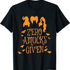 2021 Zero Amucks Given, Funny Amuck With Bat Halloween Witch T-Shirt