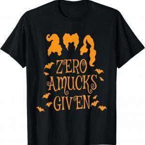 2021 Zero Amucks Given, Funny Amuck With Bat Halloween Witch T-Shirt