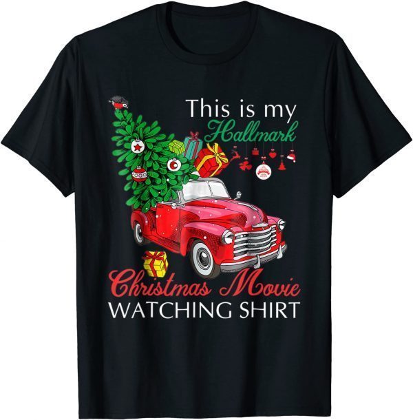 Red Truck This Is My Hallmarks Christmas Movie Watching T-Shirt