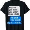 Text Message Meme Audio File Funny Anti Joe Biden Idiot T-Shirt