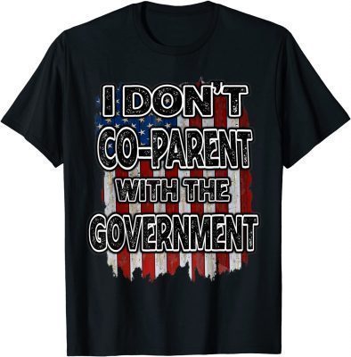 Official I don’t coparent with the government T-Shirt