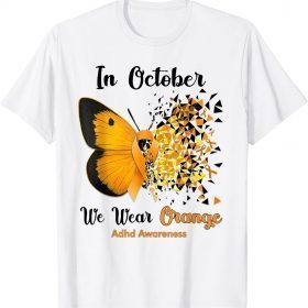 In October We Wear Orange ADHD Awareness T-Shirt