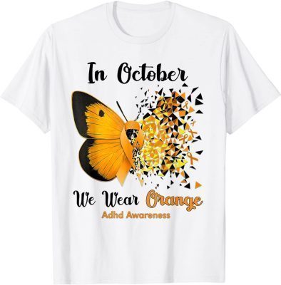 In October We Wear Orange ADHD Awareness T-Shirt