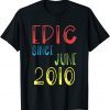 Epic Since June 2010 Birthday Gift Turning 12 Years Old T-Shirt