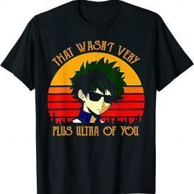 2021 That Wasn't Very Plus Ultra of You T-Shirt