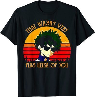 2021 That Wasn't Very Plus Ultra of You T-Shirt