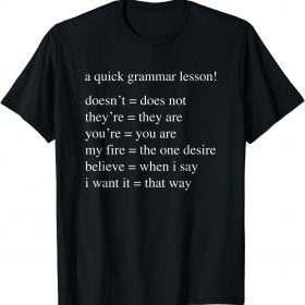 A quick grammar lesson T-Shirt