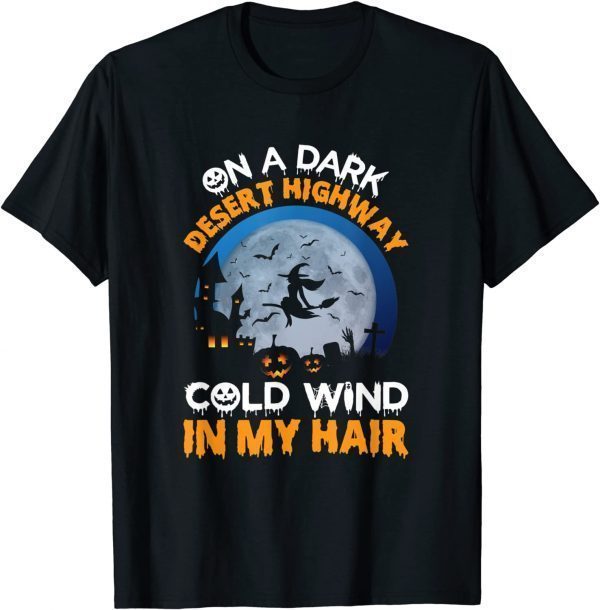 Witch Riding Brooms On A Dark Desert Highways Halloween T-Shirt