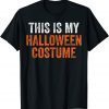 This is my Halloween Costume Men Women Adults Boys T-Shirt