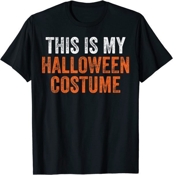 This is my Halloween Costume Men Women Adults Boys T-Shirt