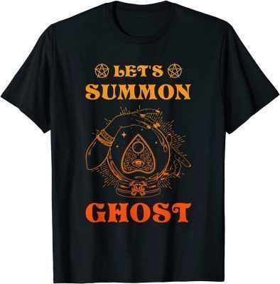 Let's Summon Ghost Halooween T-Shirt