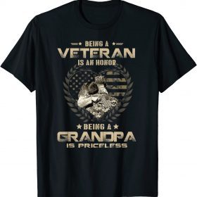 Being A Veteran is an Honor T-shirt Grandpa Is Priceless T-Shirt