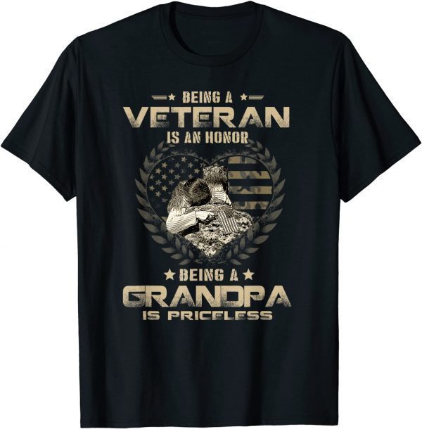 Being A Veteran is an Honor T-shirt Grandpa Is Priceless T-Shirt