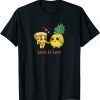 Love Is Love Pizza And Pineapple T-Shirt