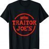 Traitor Joe's MAGA Biden Funny Political President Election T-Shirt