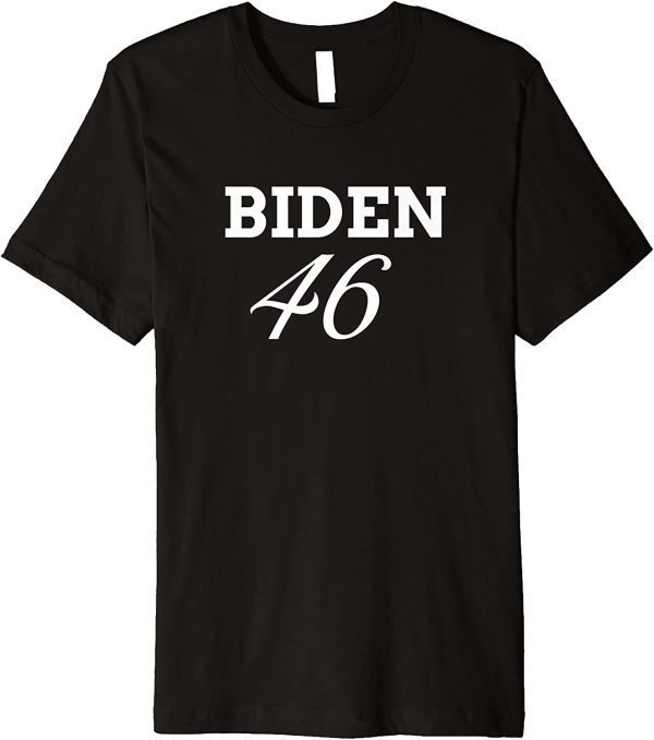 Biden 46 Premium Funny T-Shirt