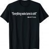 Funny Trump "Everything Woke Turns to Shit" T-Shirt