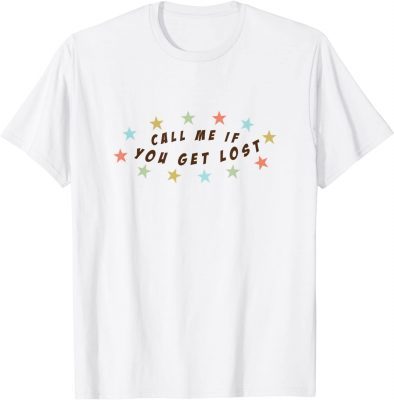 Call Me If You Get Lost T-Shirt