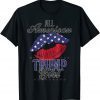 Womens All American Trump Girl USA Flag Lips GOP Vote 2024 Shirts