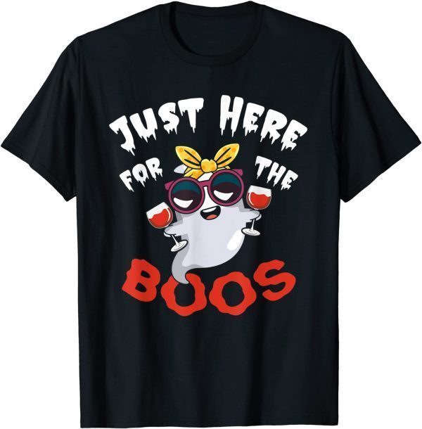 Just Here For The Boos Funny Halloween Ghost Cute Wine Lover Funny T-Shirt