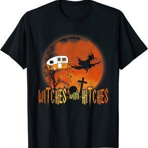 Witches with Hitches Funny Halloween T-Shirt