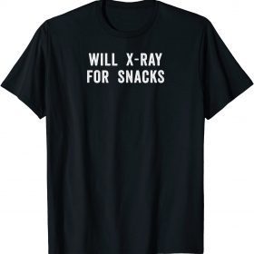 Classic Will XRay For Snacks Funny Snack Lovers T-Shirt