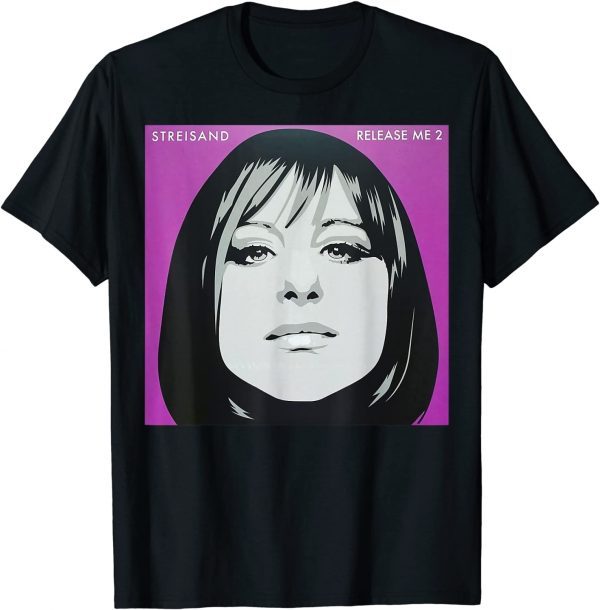 Barbras Streisand Release Me 2 T-Shirt