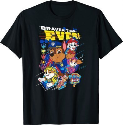 Paw Patrol the Movie Braver than Ever T-Shirt